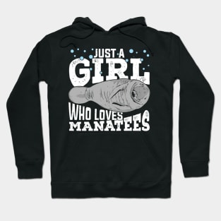 Just A Girl Who Loves Manatees Hoodie